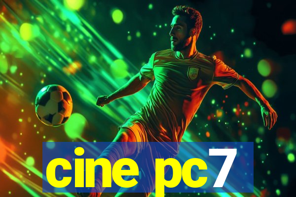 cine pc7